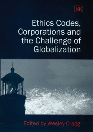 Ethics Codes, Corporations and the Challenge of Globalization,Used
