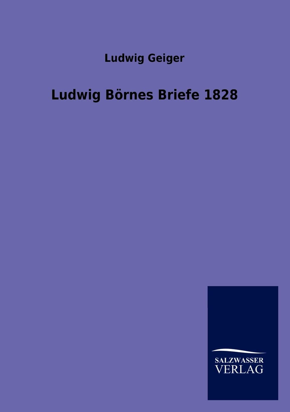 Ludwig Brnes Briefe 1828 (German Edition),Used