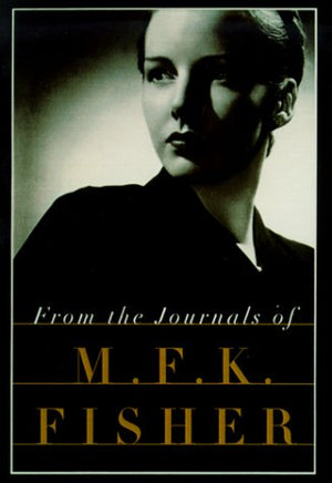 From The Journals Of M.F.K. Fisher-used