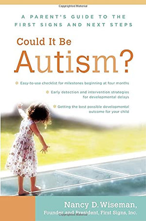 Could It Be Autism?: A Parent's Guide to the First Signs and Next Steps,Used