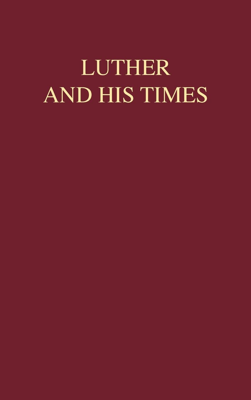 Luther and His times,Used