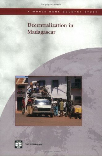 Decentralization In Madagascar (Country Studies),New
