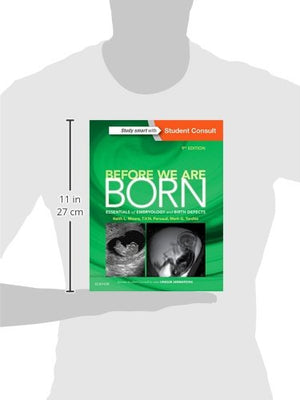 Before We Are Born: Essentials Of Embryology And Birth Defects,New