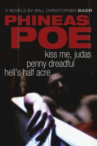 Phineas Poe: Kiss Me Judas, Penny Dreadful, Hell'S Half Acre