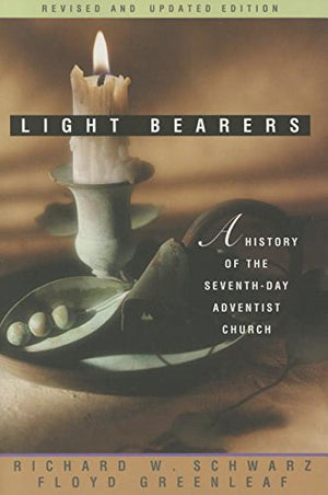 Light Bearers: A History Of The Seventhday Adventist Church-used