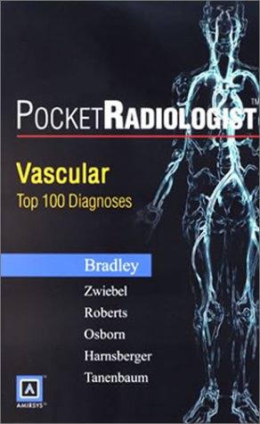 Pocketradiologist  Vascular: Top 100 Diagnoses,New