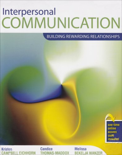 Interpersonal Communication: Building Rewarding Relationships,New