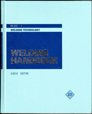 Welding Handbook Volume 1: Welding Technology,New