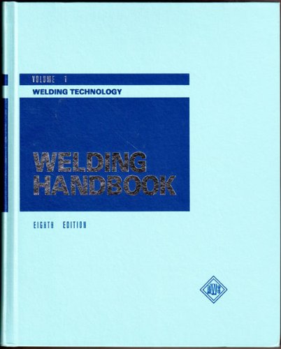 Welding Handbook Volume 1: Welding Technology,New