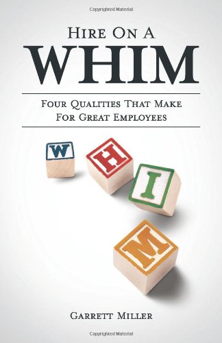 Hire On A Whim: The Four Qualities That Make For Great Employees,Used