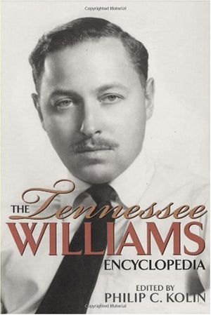 The Tennessee Williams Encyclopedia