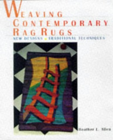 Weaving Contemporary Rag Rugs: New Designs, Traditional Techniques,New