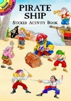 Pirate Ship Sticker Activity Book (Dover Little Activity Books: Pirates),Used