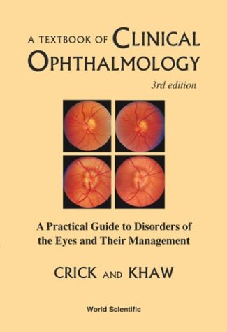 TEXTBOOK OF CLINICAL OPHTHALMOLOGY, A: A PRACTICAL GUIDE TO DISORDERS OF THE EYES AND THEIR MANAGEMENT (3RD EDITION),Used