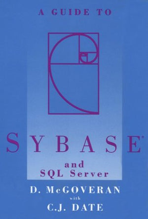 Guide to Sybase and SQL Server,Used