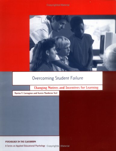 Overcoming Student Failure: Changing Motives and Incentives for Learning (Psychology in the Classroom),Used