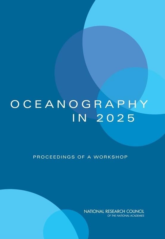 Oceanography In 2025: Proceedings Of A Workshop,Used