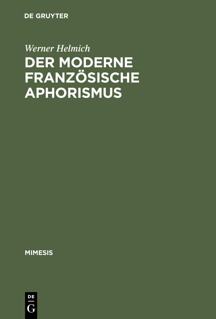 Der moderne franzsische Aphorismus: Innovation und Gattungsreflexion (Mimesis, 9) (German Edition),Used