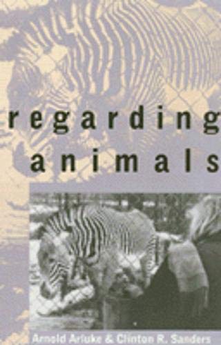 Regarding Animals (Animals, Culture And Society)