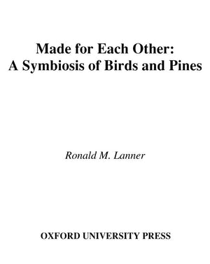 Made for Each Other: A Symbiosis of Birds and Pines,New