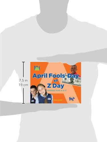 April Fools' Day to Z Day: Holidays from A to Z (Super Sandcastle: Let's Learn A to Z),Used