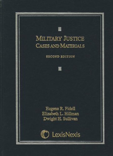 Military Justice: Cases and Materials,Used