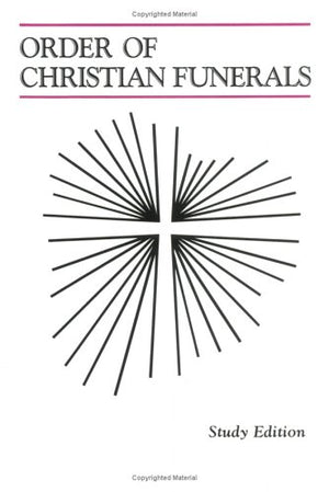 Order of Christian Funerals: The Roman Ritual Revised by Decree of the Second Vatican Ecumenical Council and Published by Author,Used