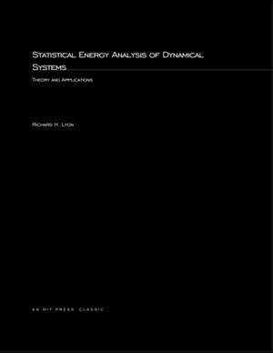 Statistical Energy Analysis of Dynamical Systems: Theory and Applications (Mit Press),Used