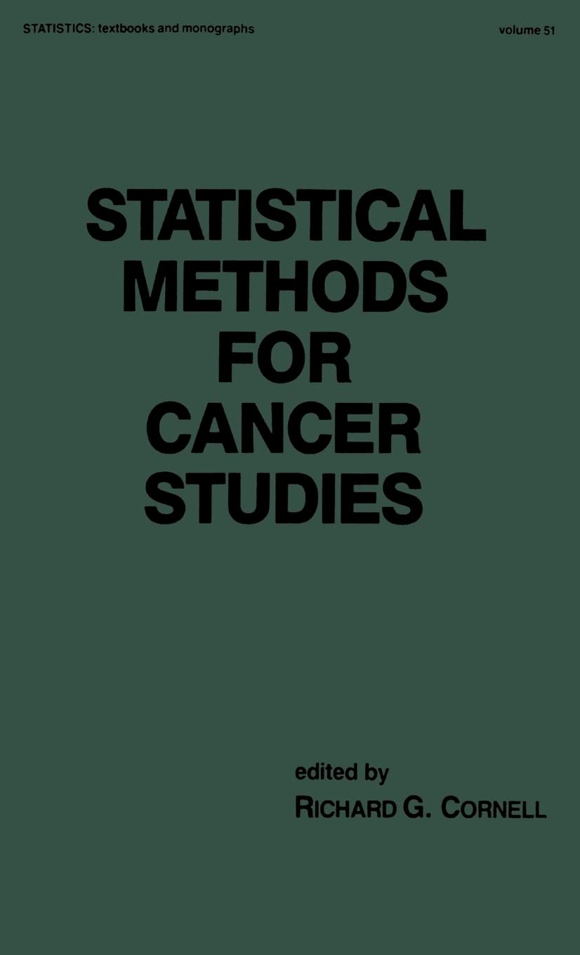 Statistical Methods for Cancer Studies (Statistics: A Series of Textbooks and Monographs),Used
