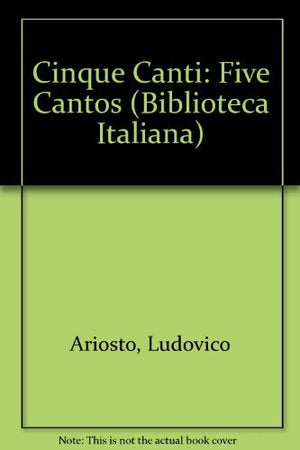 Cinque Canti / Five Cantos (Biblioteca Italiana) (English and Italian Edition),Used