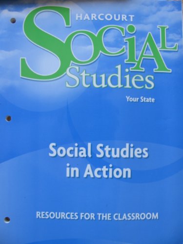 Harcourt Social Studies In Action: Resources For The Classroom,New