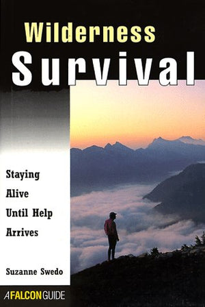 Wilderness Survival: Staying Alive Until Help Arrives,Used