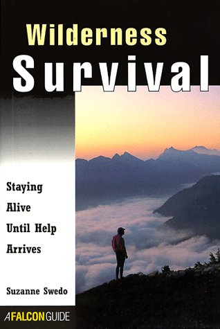 Wilderness Survival: Staying Alive Until Help Arrives,Used