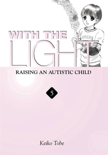 With the Light: Raising an Autistic Child, Vol. 5,Used