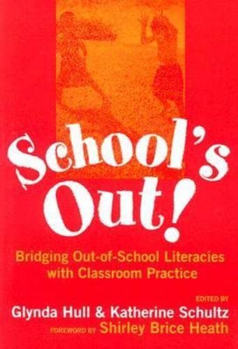 School's Out! Bridging OutofSchool Literacies with Classroom Practice (Language and Literacy Series),Used