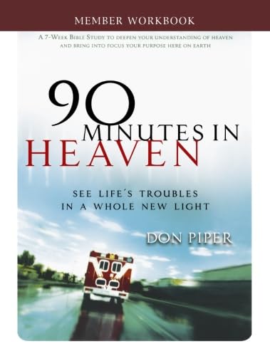 90 Minutes in Heaven Member Workbook: Seeing Life's Troubles in a Whole New Light,Used