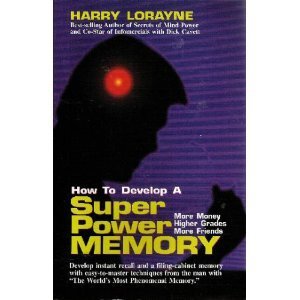 How To Develop A Superpower Memory: More Money, Higher Grades, More Friends,Used