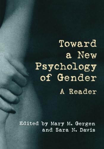 Toward A New Psychology Of Gender