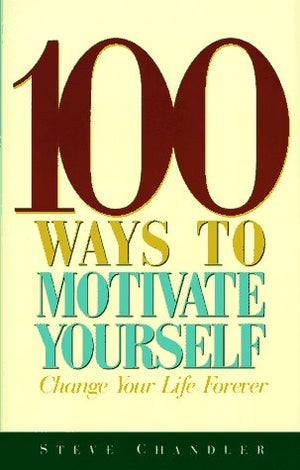 100 Ways to Motivate Yourself,Used