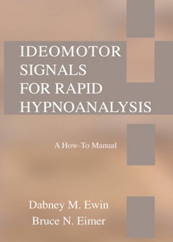 Ideomotor Signals For Rapid Hypnoanalysis: A Howto Manual,Used