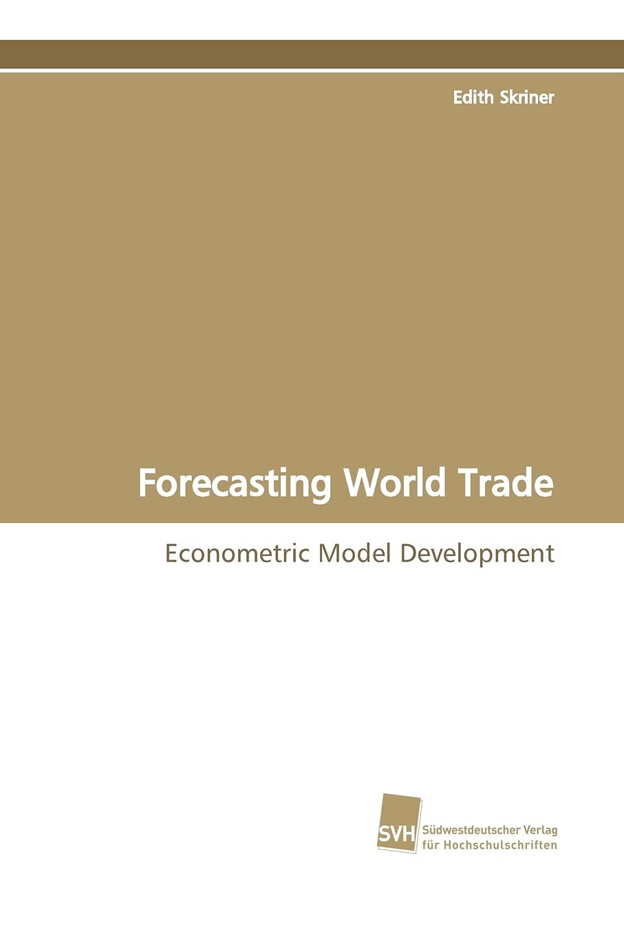 Forecasting World Trade: Econometric Model Development (German Edition),Used