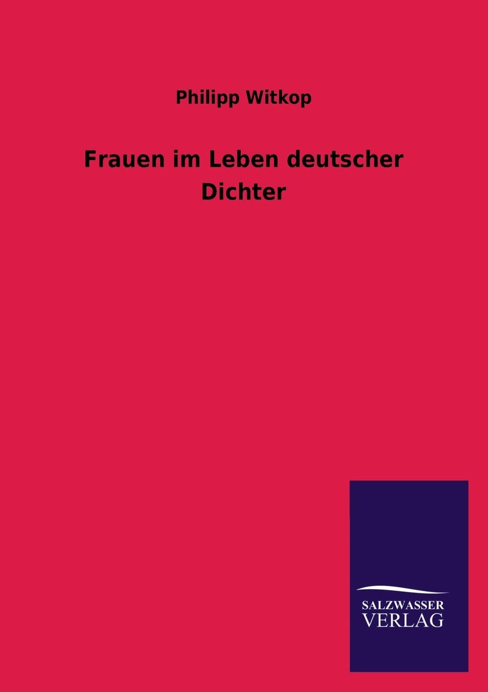 Frauen im Leben deutscher Dichter (German Edition),Used