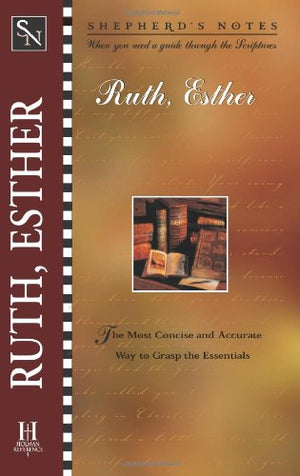 Shepherd'S Notes: Ruth And Esther,Used
