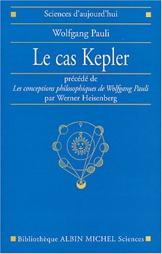 Le Cas Kepler: prcd de  Les conceptions philosophiques de Wolfgang Pauli  par Werner Heisenberg,Used