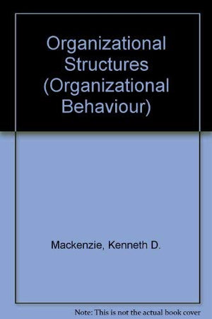 Organizational structures (Organizational behavior series),Used
