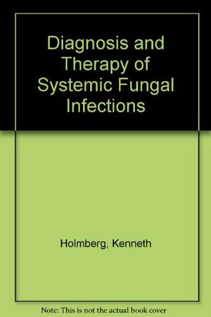 Diagnosis and Therapy of Systemic Fungal Infections,Used