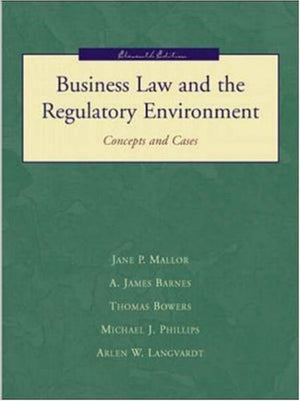 Business Law and the Regualtory Environment: Concepts and Cases,Used