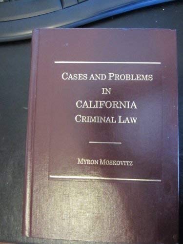 Cases And Problems In California Criminal Law,Used