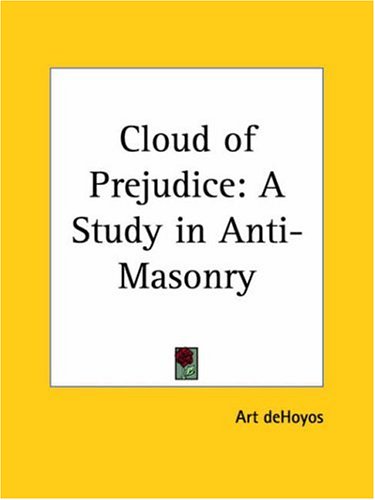 A Cloud of Prejudice: A Study in Anti Masonry,Used