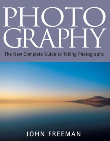 Photography: The New Complete Guide to Taking Photographs,Used